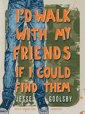 cover image of I'd Walk with My Friends If I Could Find Them